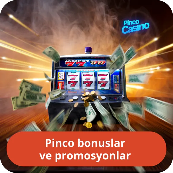 Pinco bonuslar ve promosyonlar