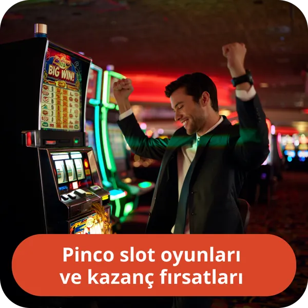 Pinco slot oyunları ve kazanç fırsatları